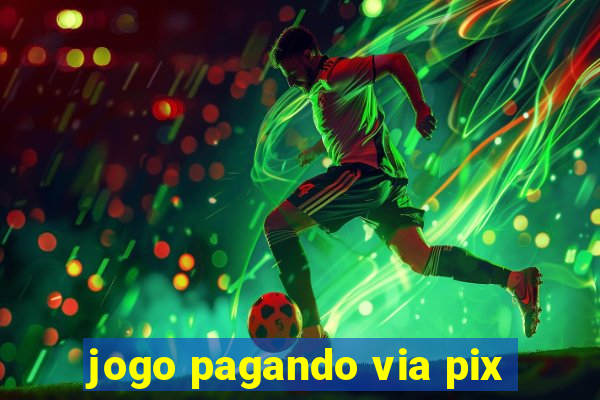 jogo pagando via pix